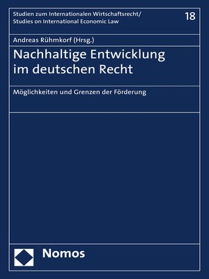 cover image of Möglichkeiten und Grenzen der Förderung nachhaltiger Entwicklung im deutschen Recht